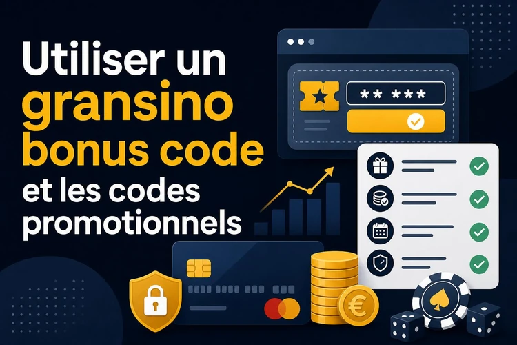 Utiliser un gransino bonus code et les codes promotionnels